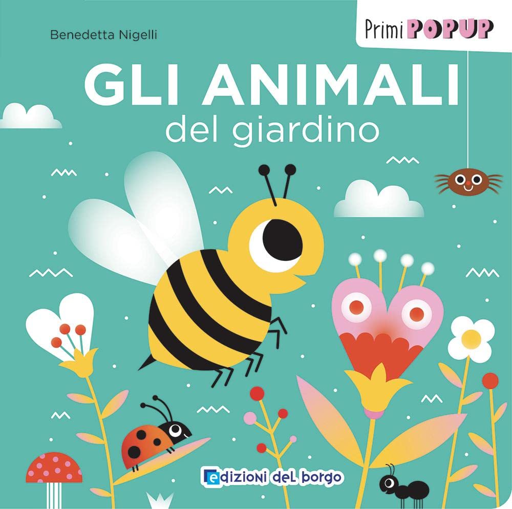 Gli animali del giardino. Primi pop-up Non-fiction