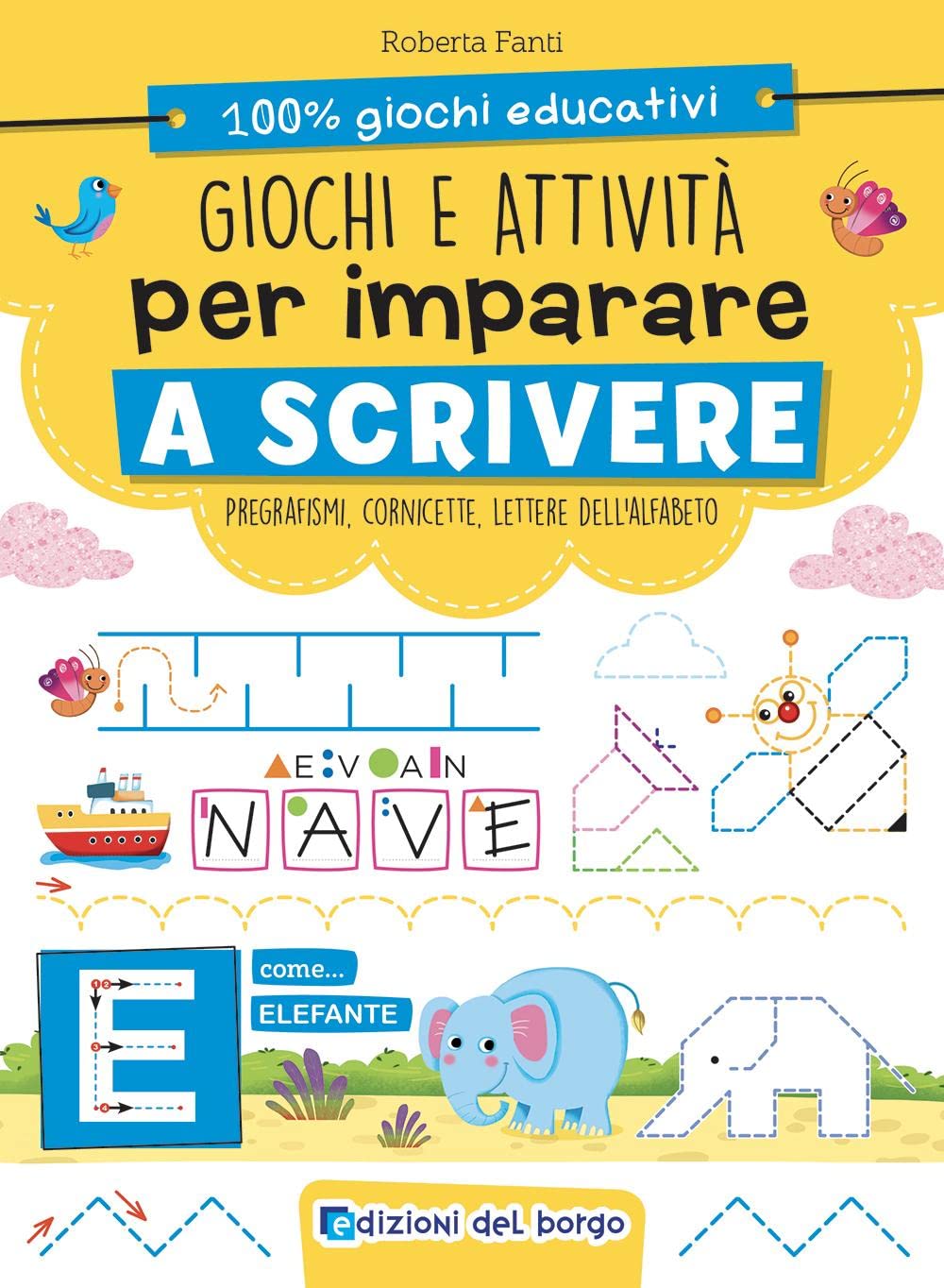 Giochi e attività per imparare a scrivere. Ediz. a colori book