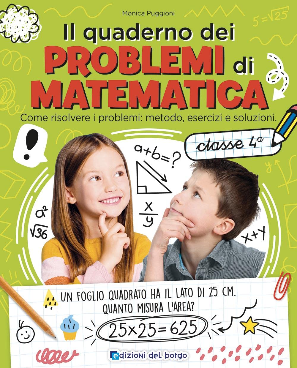 Il quaderno dei problemi di matematica. Come risolvere i problemi: metodo, esercizi e soluzioni. Classe 4ª book
