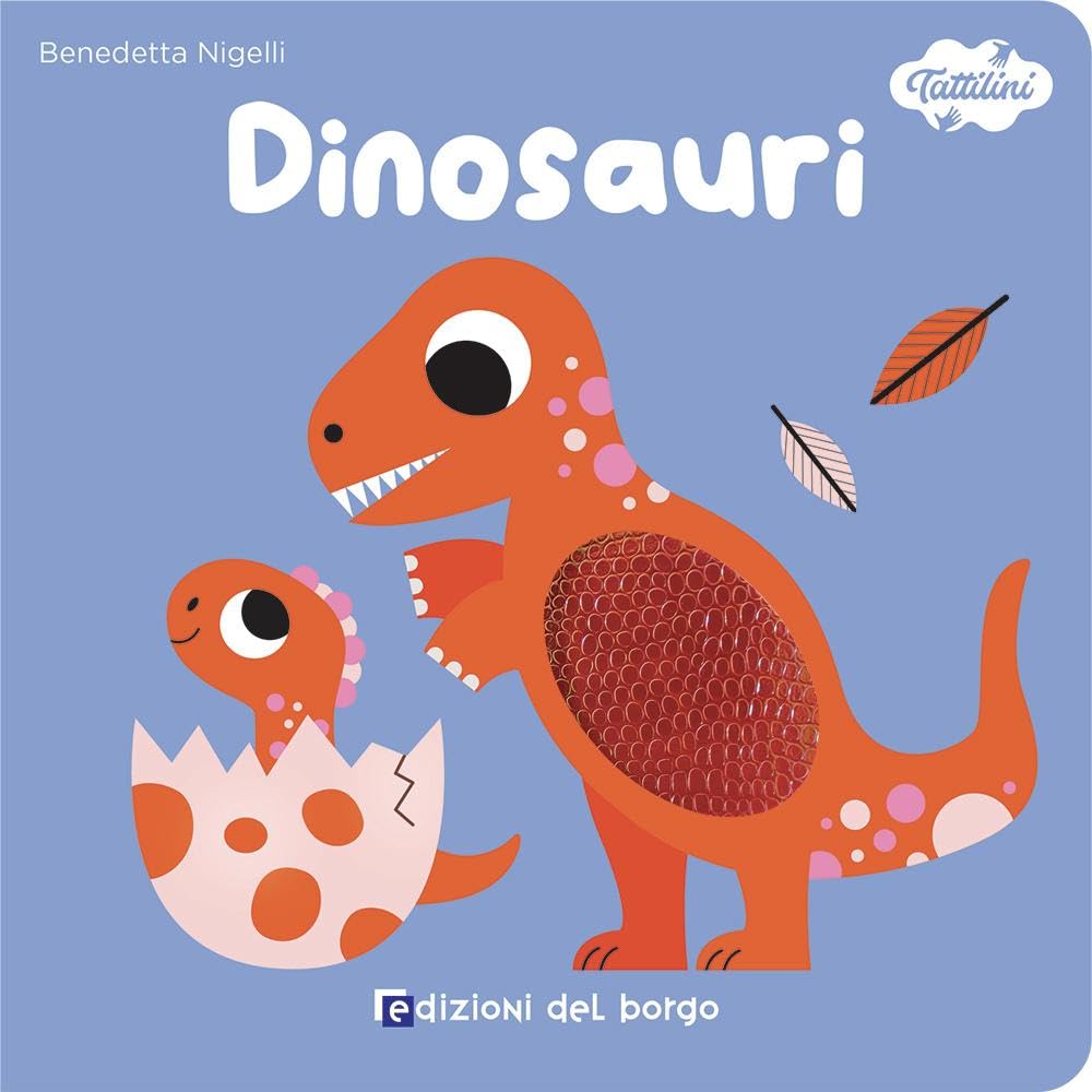 Dinosauri. I tattilini. Ediz. a colori Parents & Children