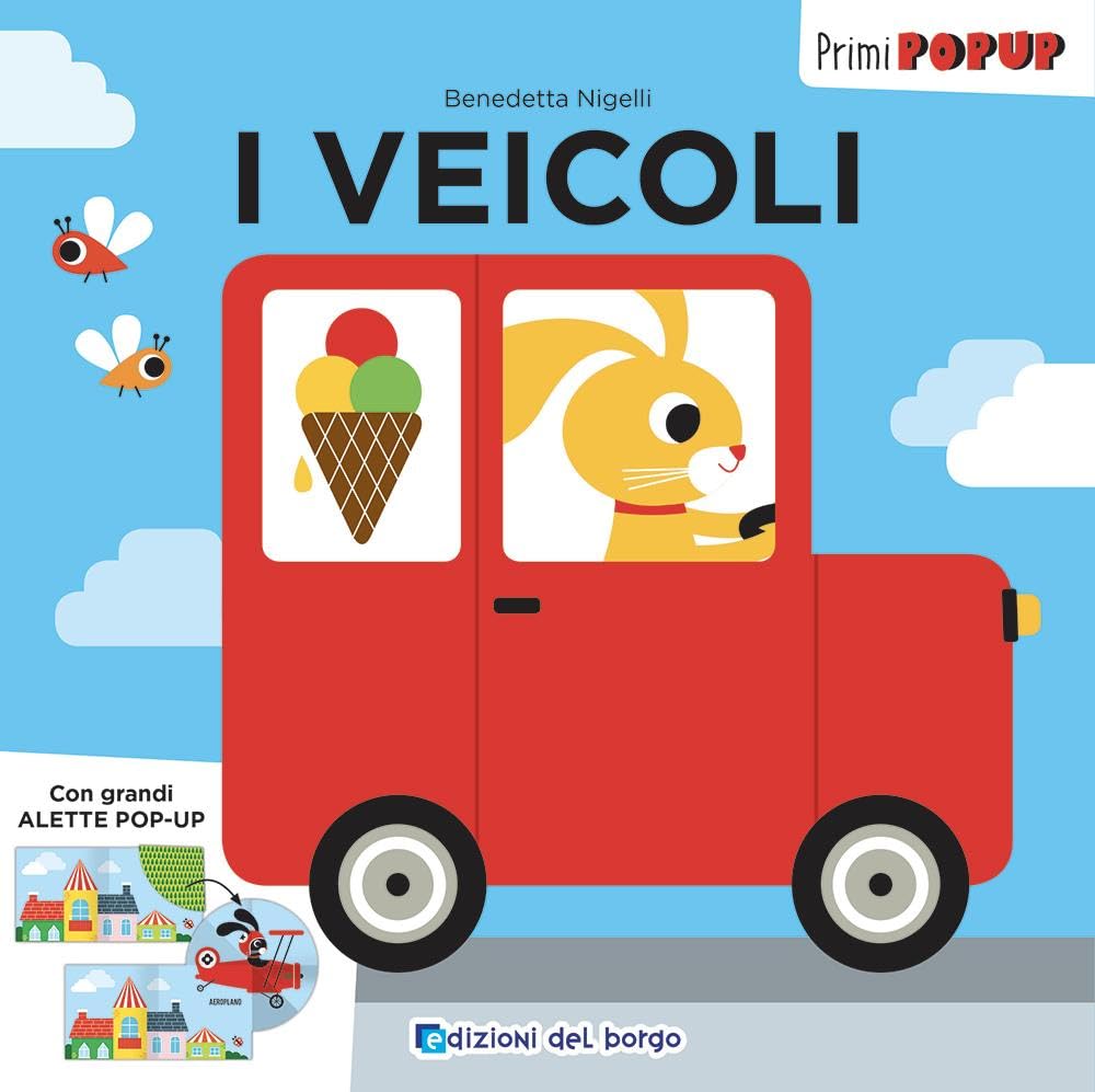I veicoli. Primi pop-up. Ediz. a colori Non-fiction