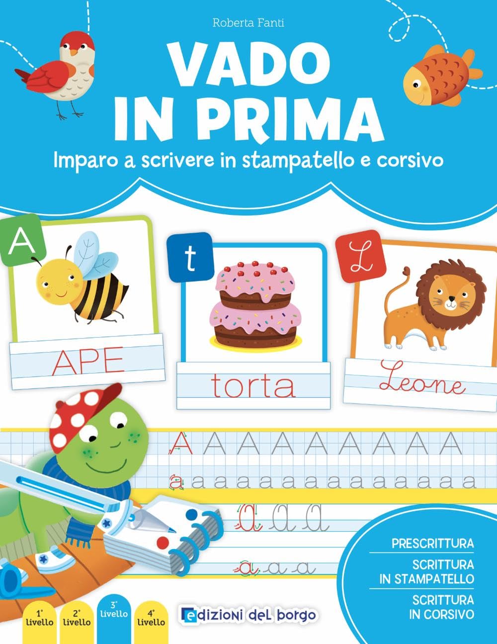 Vado in prima. Imparo a leggere e scrivere. Ediz. a colori book