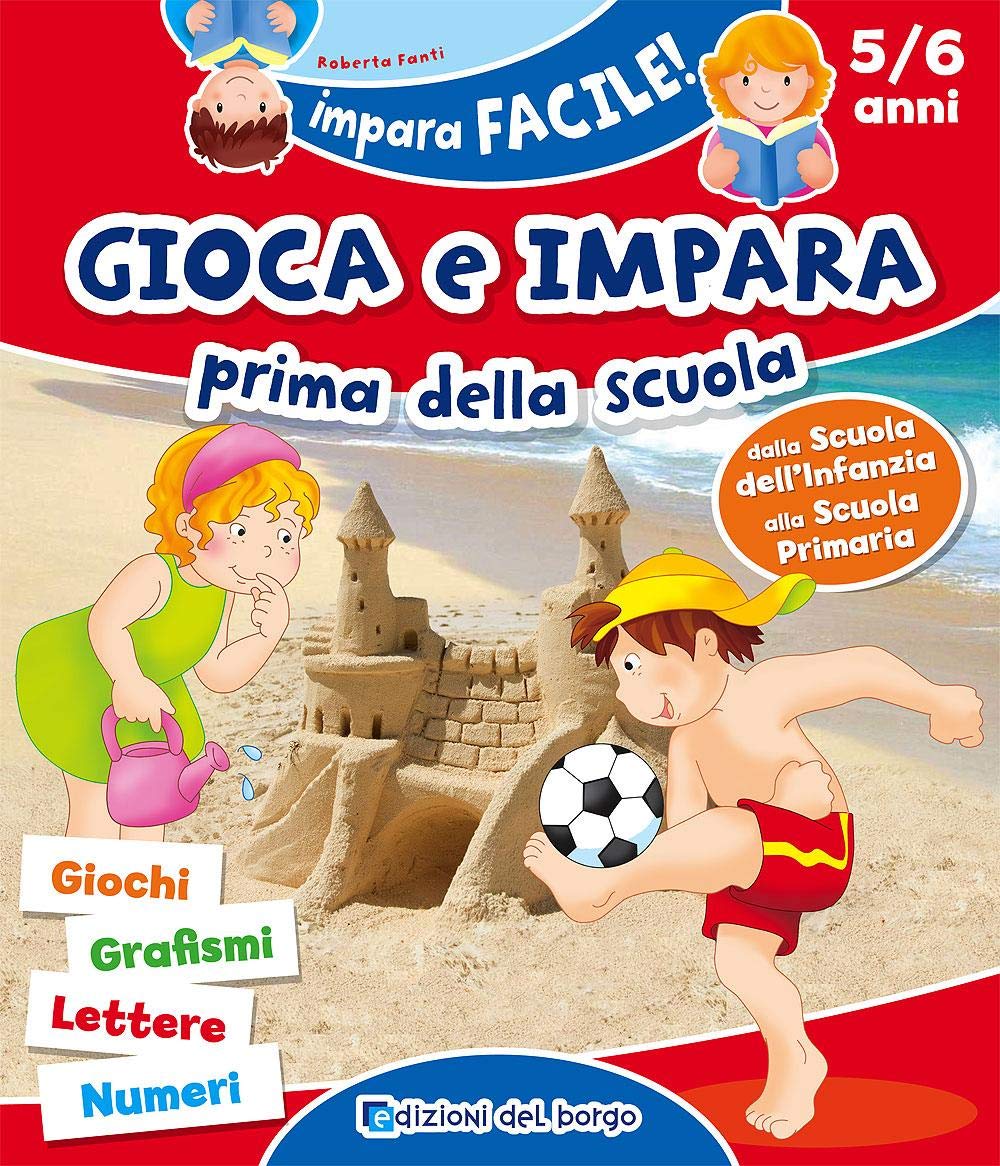 Gioca e impara prima della scuola. Giochi, grafismi, lettere, numeri. Ediz. a colori book