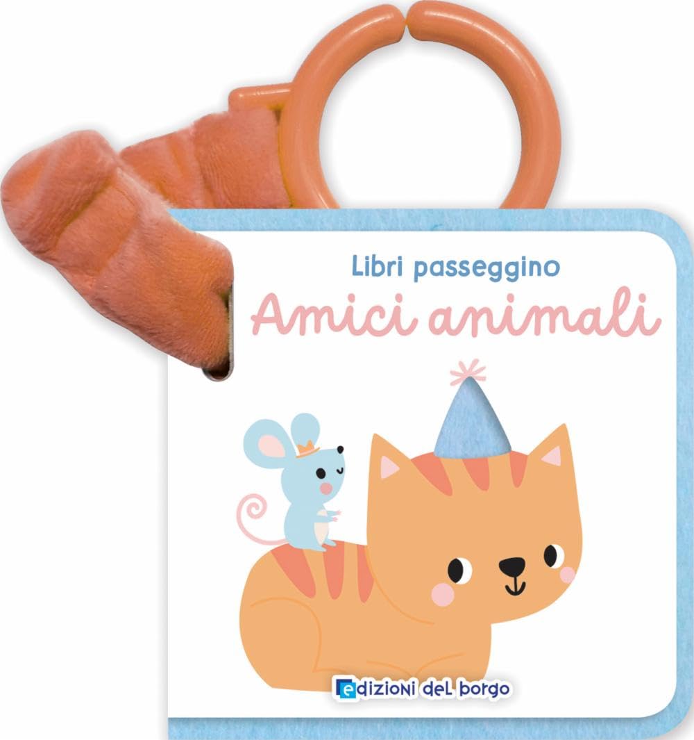 Amici animali. Libri passeggino. Ediz. a colori book