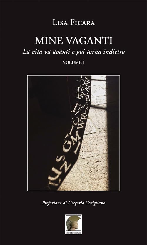 Mine vaganti. La vita va avanti e poi torna indietro (Vol. 1) book
