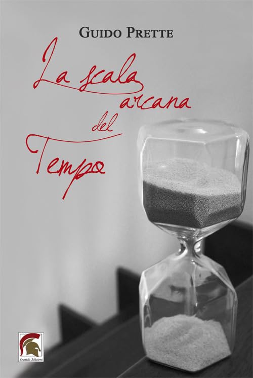La scala arcana del tempo (Narrativa) Essays & Short Stories