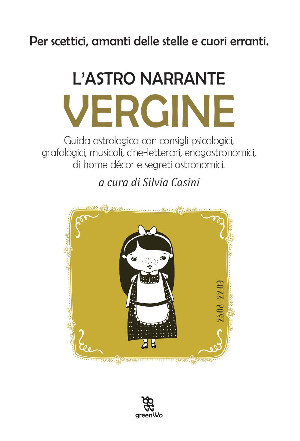 Vergine. L'astro narrante (GreenWo. Come vivere più a lungo) Religion & Esotericism