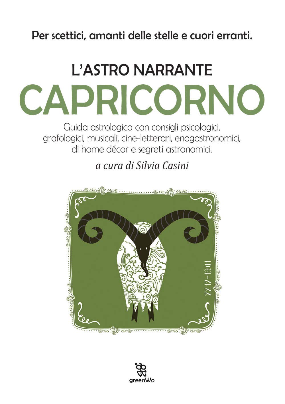 Capricorno. L'astro narrante (GreenWo. Come vivere più a lungo) Religion & Esotericism