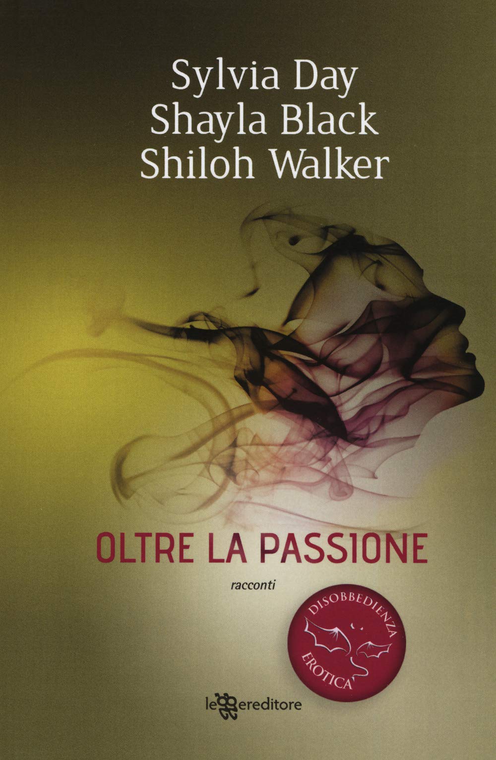 Oltre la passione. Disobbedienza erotica (Vol. 1) book
