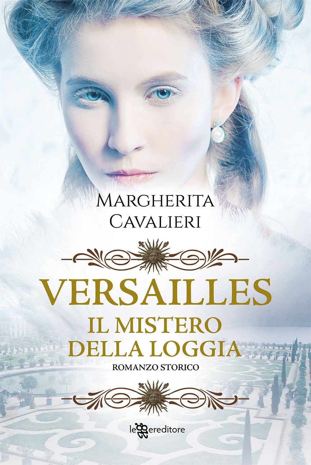 Versailles. Il mistero della loggia Historical Fiction