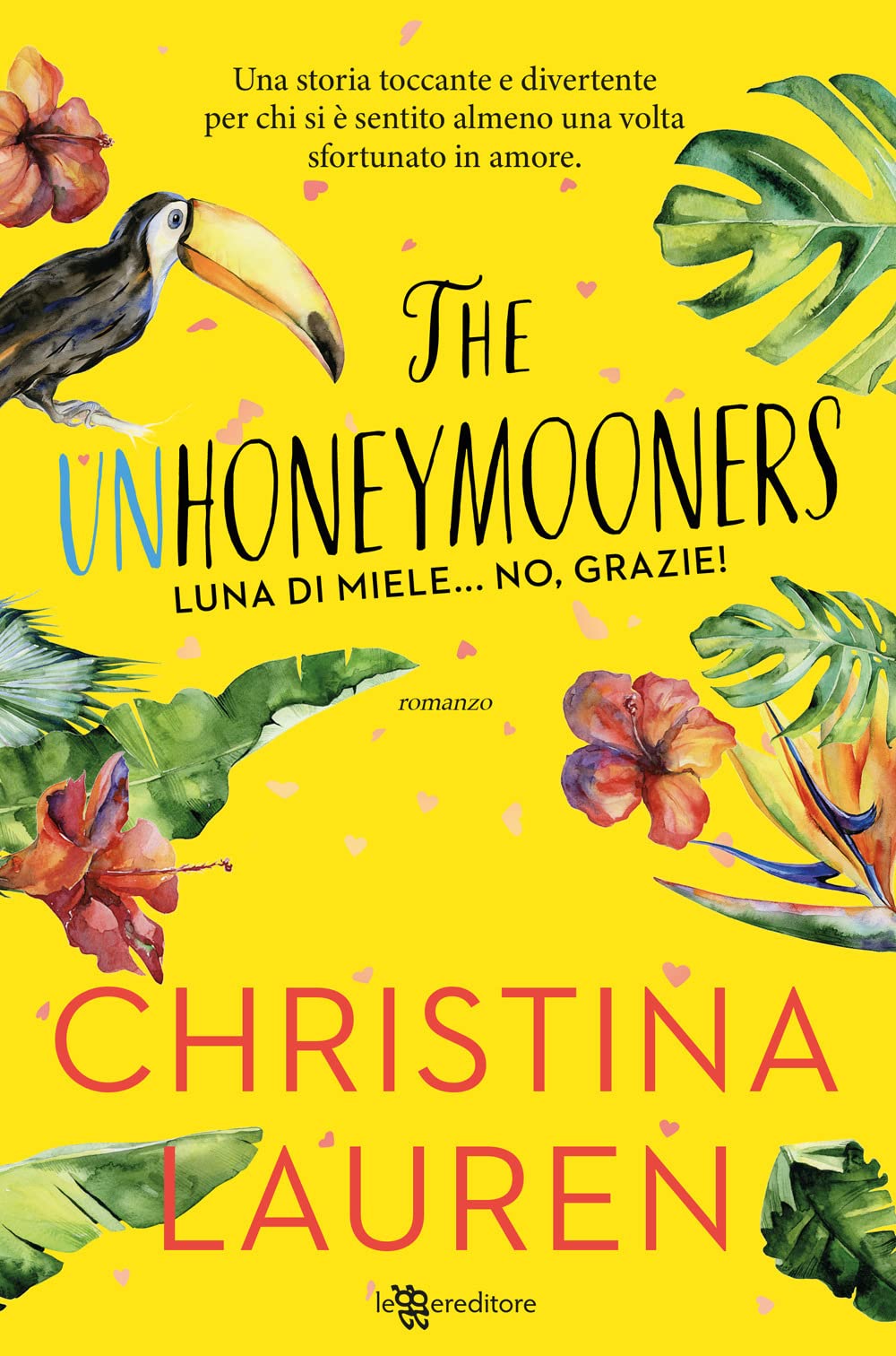 The unhoneymooners. Luna di miele... no, grazie! Nuova ediz. Contemporary literature