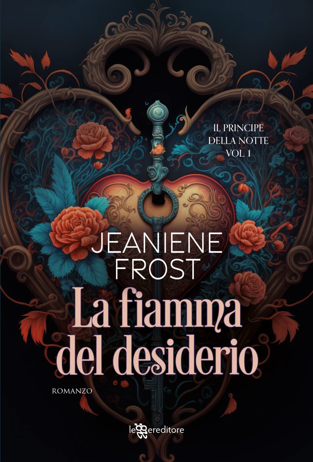 La fiamma del desiderio. Il principe della notte (Vol. 1) (Narrativa) Dark Fantasy