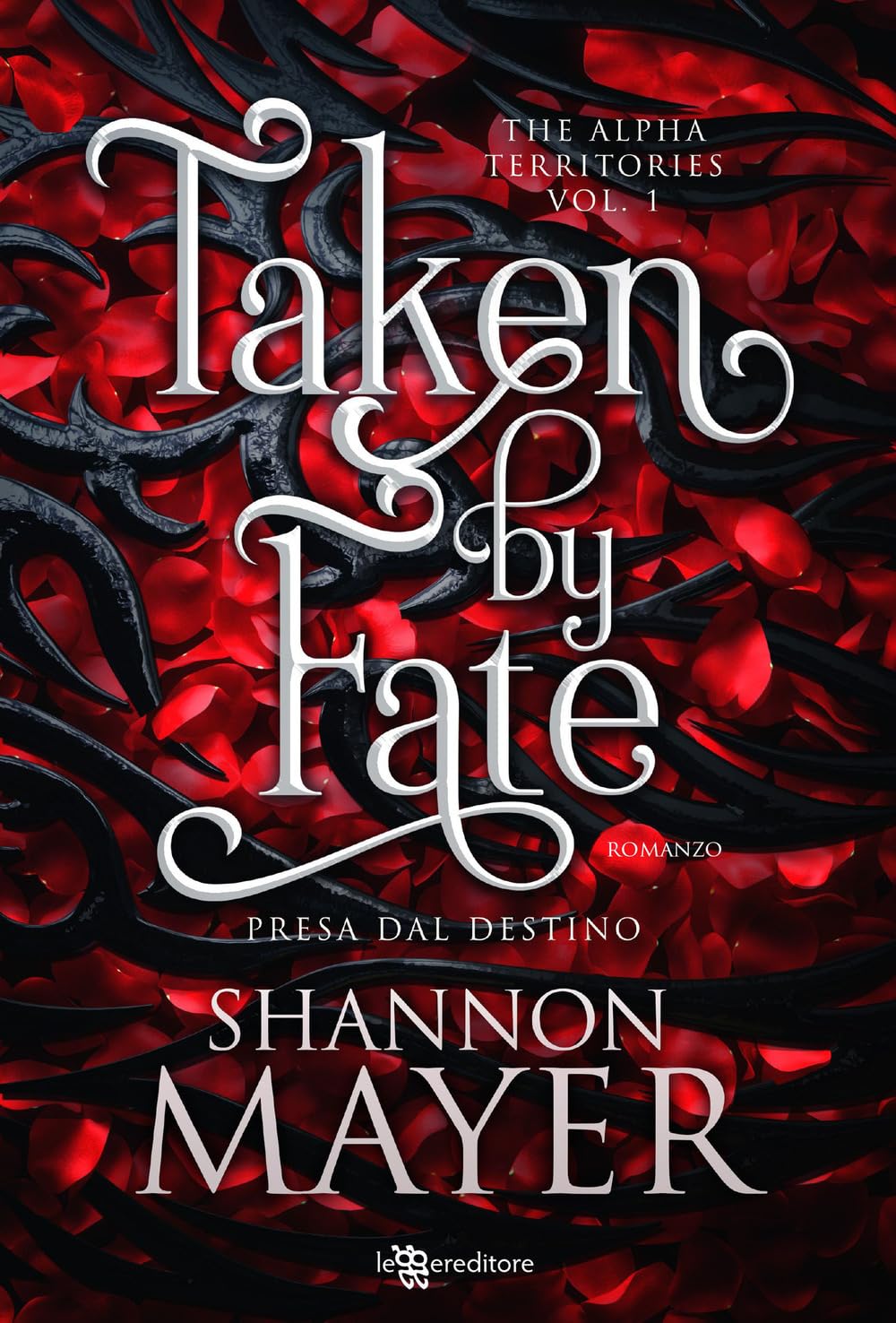 Taken by fate. Presa dal destino. The alpha territories (Vol. 1) (Narrativa) Dark Fantasy