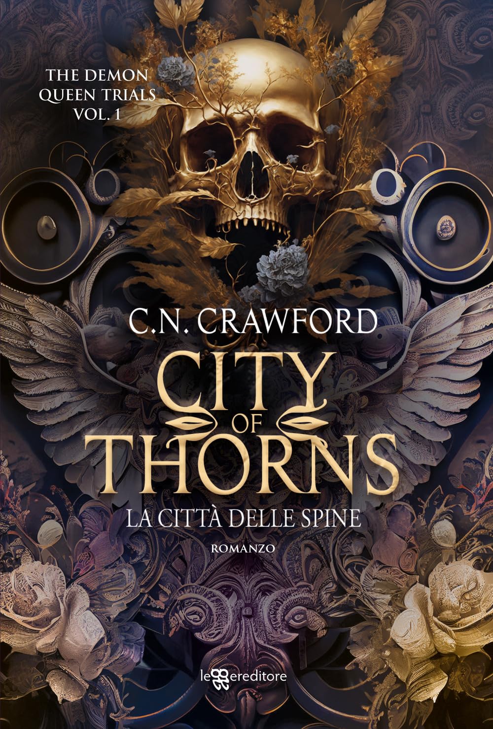 City of thorns. La città delle spine. The demon queen trials (Vol. 1) (Narrativa) Dark Fantasy