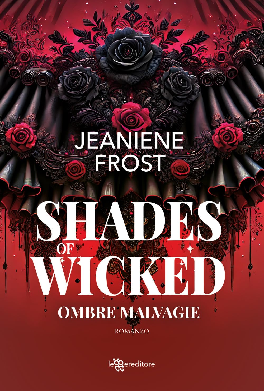 Shades of wicked. Ombre malvagie International