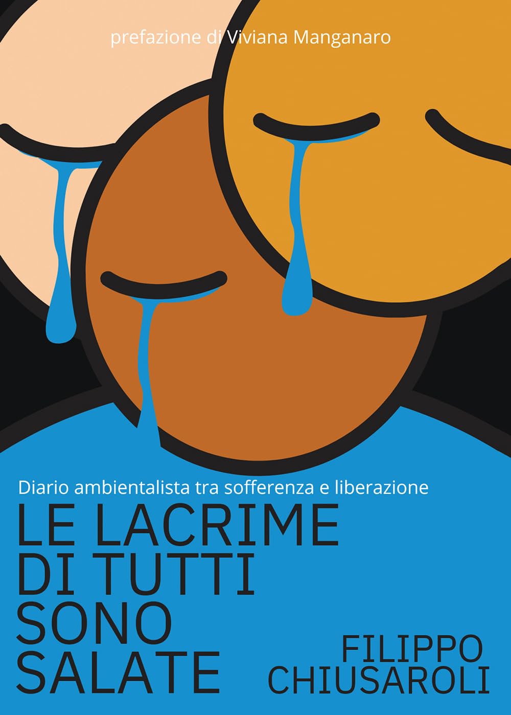 Le lacrime di tutti sono salate. Diario ambientalista tra sofferenza e liberazione book