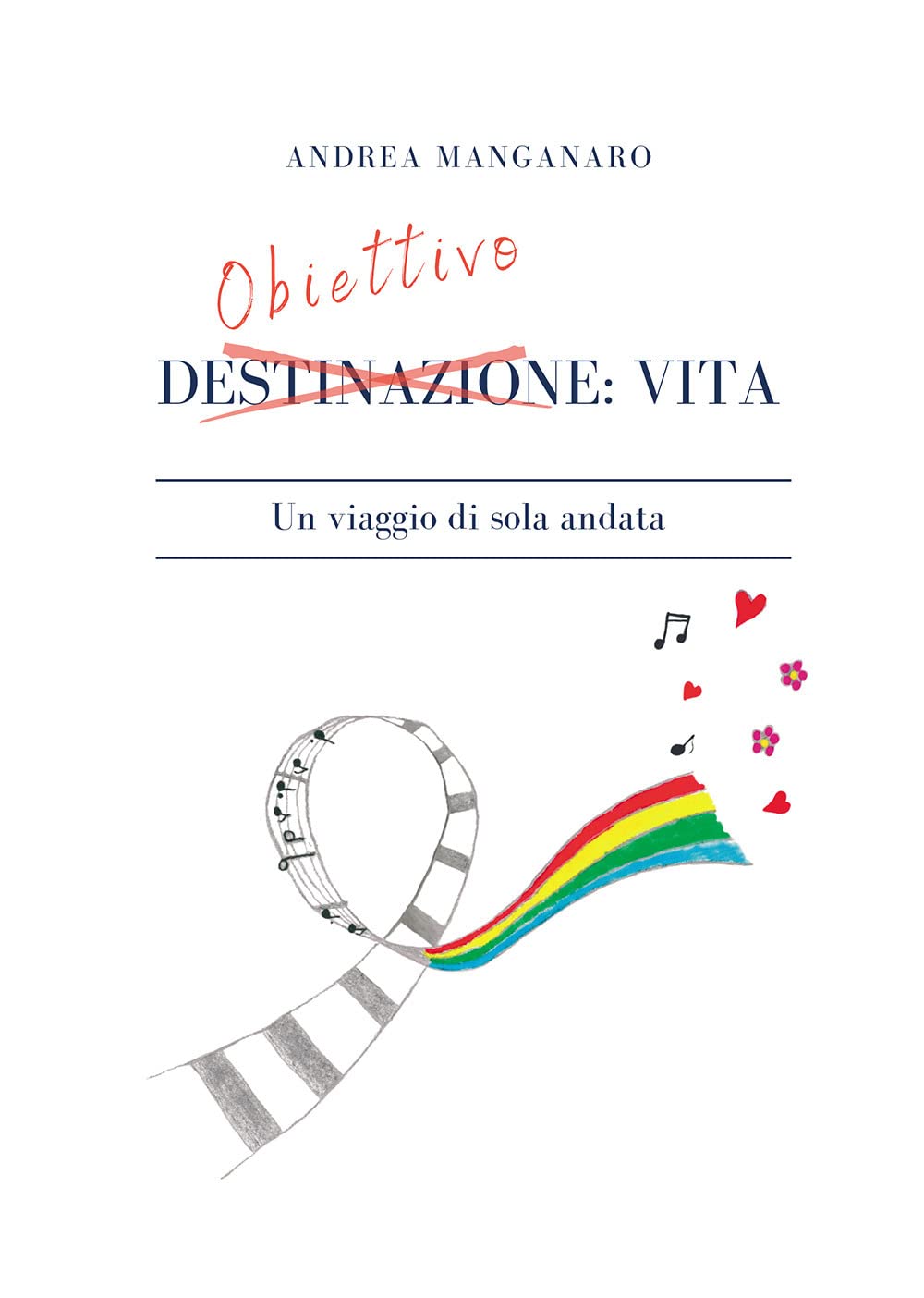 Obiettivo: vita. Un viaggio di sola andata book