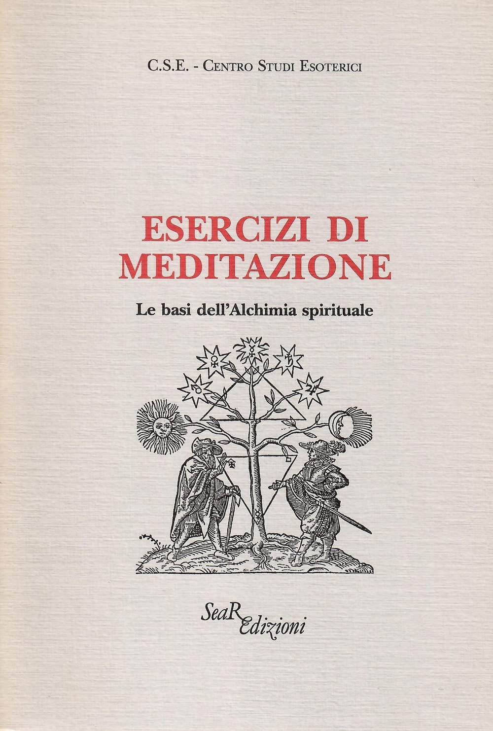 Esercizi di meditazione. Le basi dell'Alchimia spirituale Religion & Esotericism