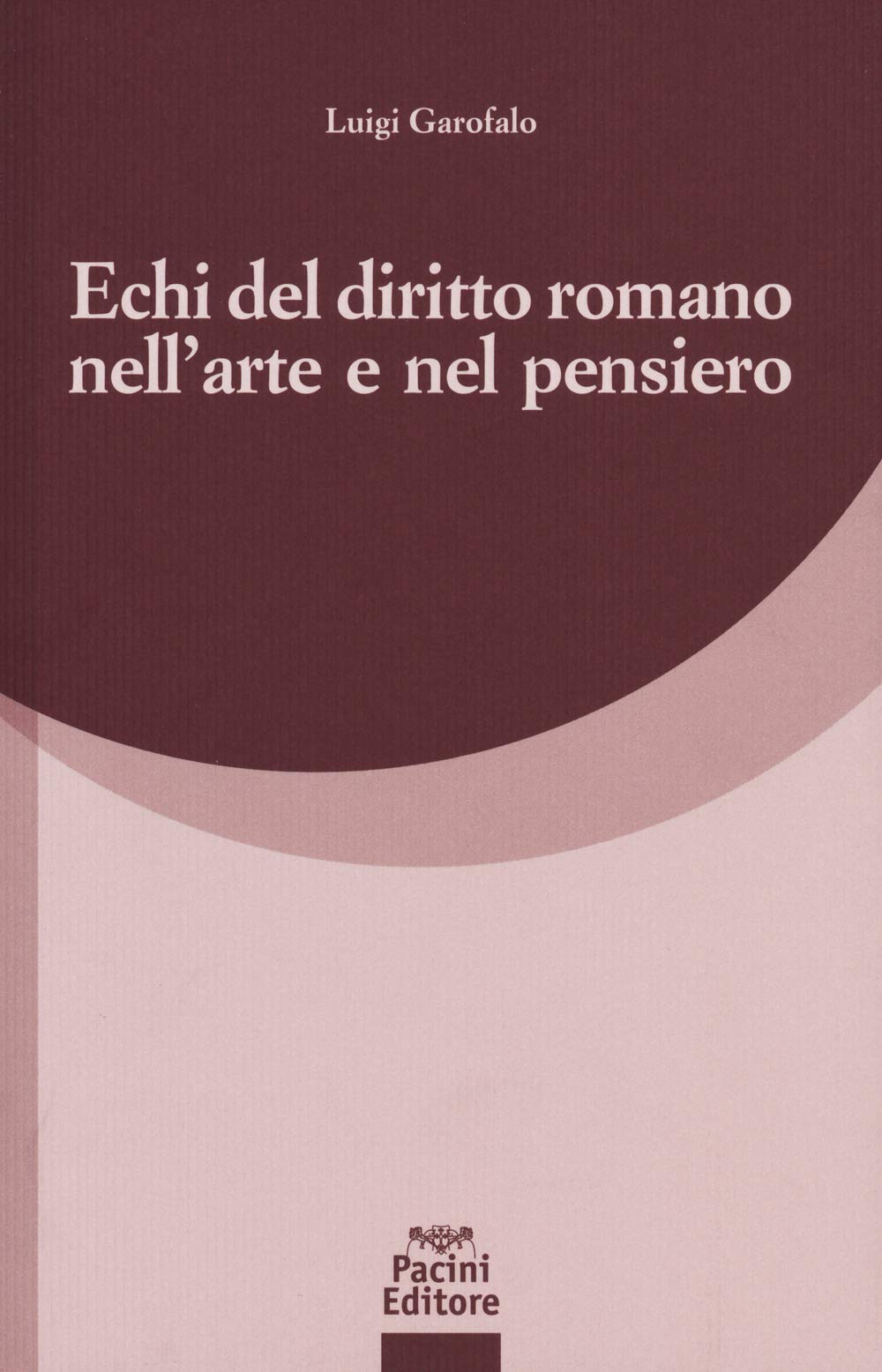 Echi del diritto romano nell'arte e nel pensiero book