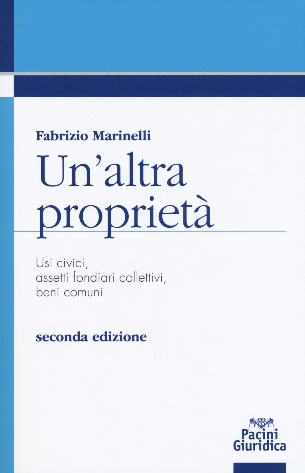 Un'altra proprietà. Usi civici, assetti fondiari collettivi, beni comuni Law