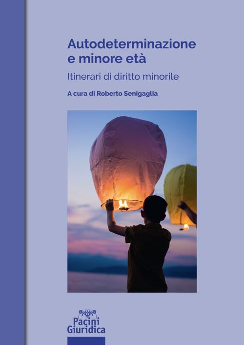 Autodeterminazione e minore età. Itinerari di diritto minorile Young adult books
