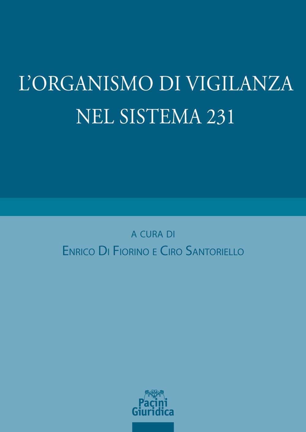 L'organismo di vigilanza nel sistema 231 book