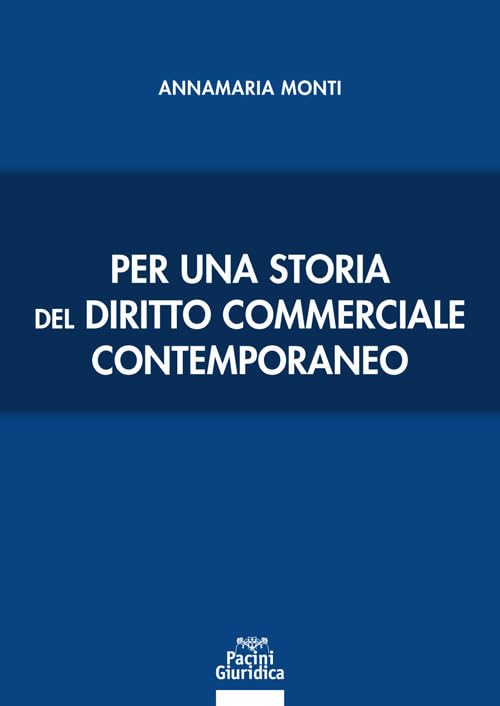 Per una storia del diritto commerciale contemporaneo Law
