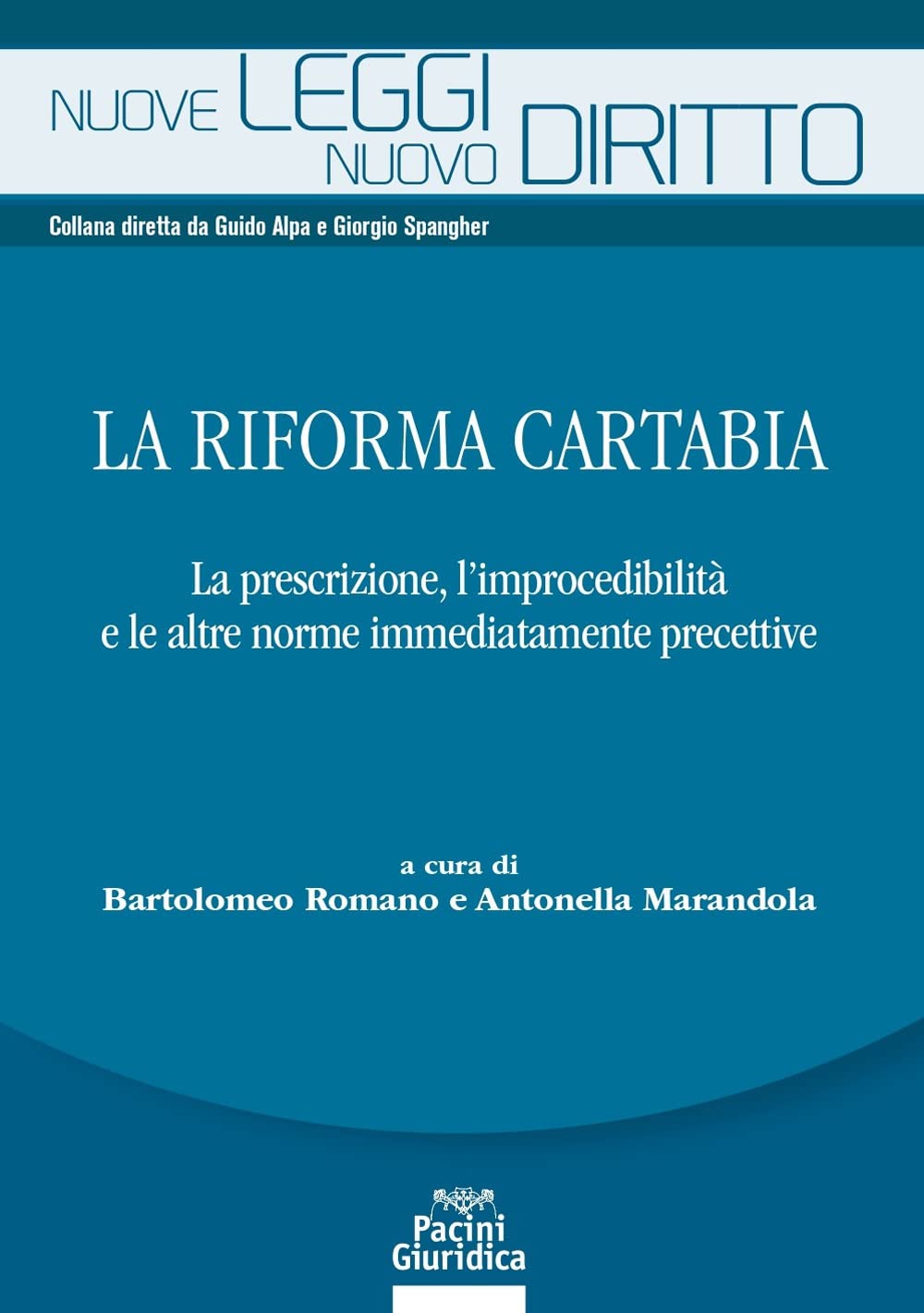 La riforma Cartabia. La prescrizione, l’improcedibilità e le altre norme immediatamente precettive book
