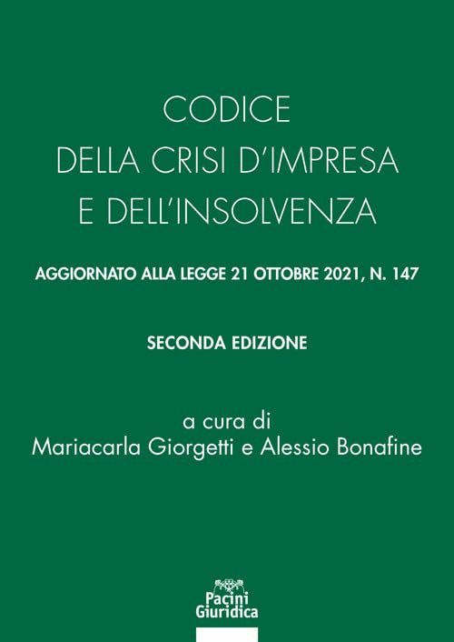 Codice della crisi d'impresa e dell'insolvenza. Aggiornato alla legge 21 ottobre 2021, n. 147 book