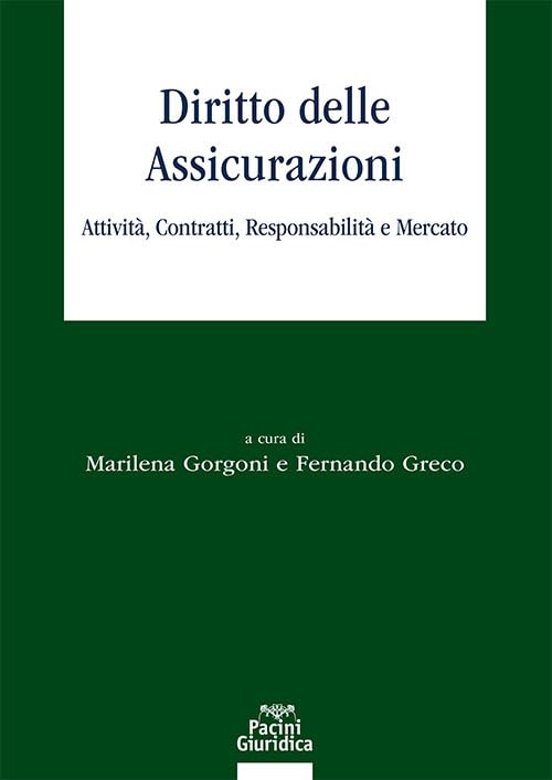 Diritto delle assicurazioni. Attività, contratti, responsabilità e mercato book