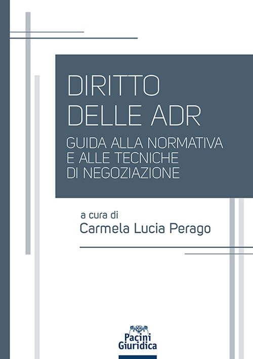 Diritto delle ADR. Guida alla normativa e alle tecniche di negoziazione book
