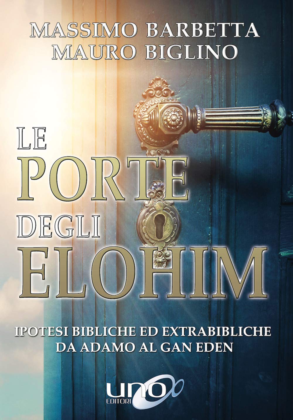 Le porte degli Elohim. Ipotesi bibliche ed extrabibliche da Adamo al Gan Eden book