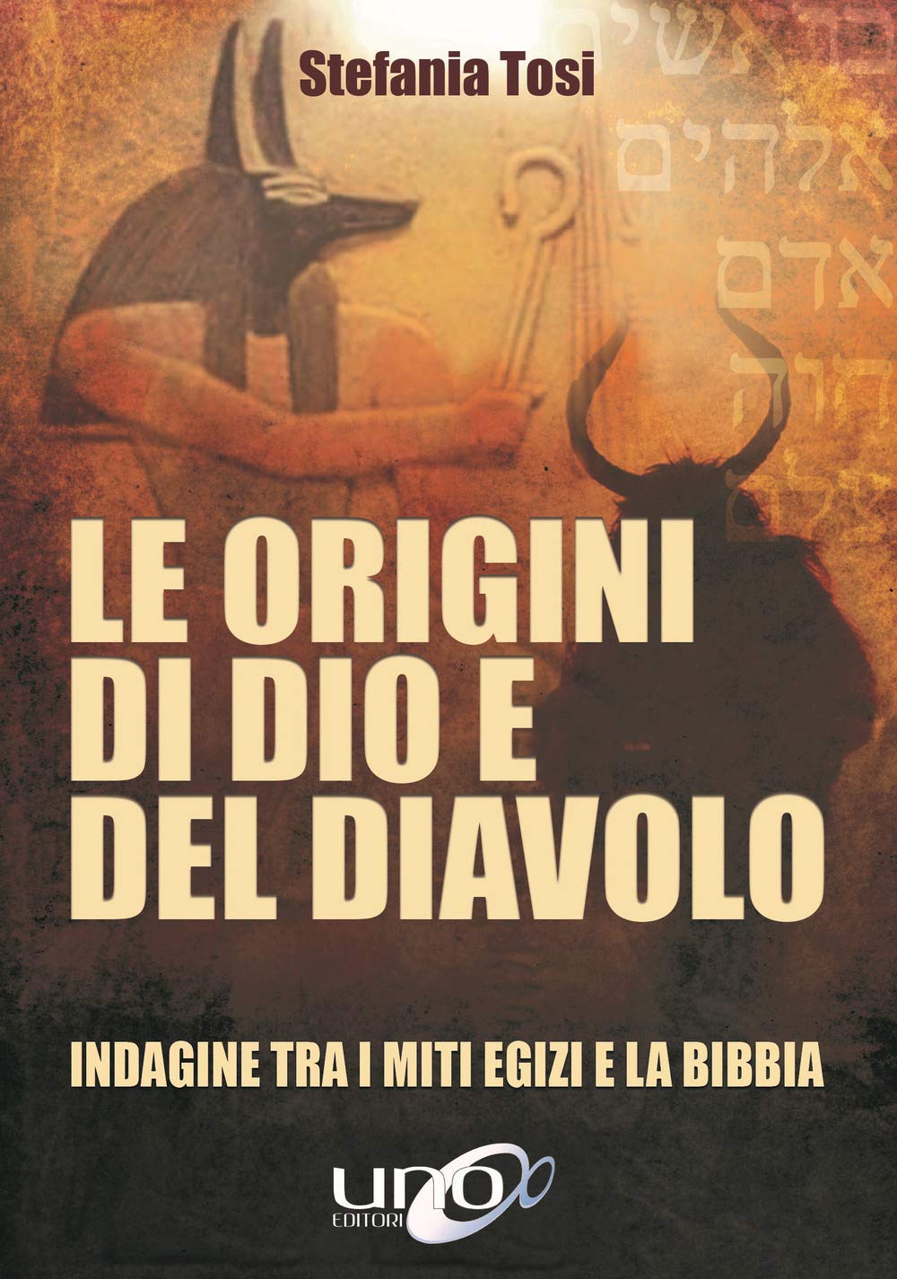 Le origini di Dio e del diavolo. Confronto tra i miti egizi e la Bibbia Politics & History
