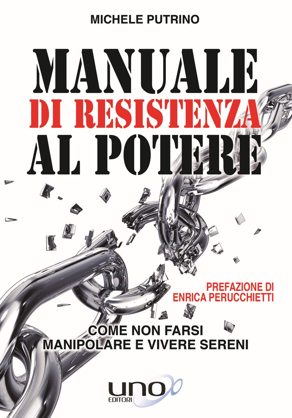 Manuale di resistenza al potere. Come non farsi manipolare e vivere sereni Lifestyle