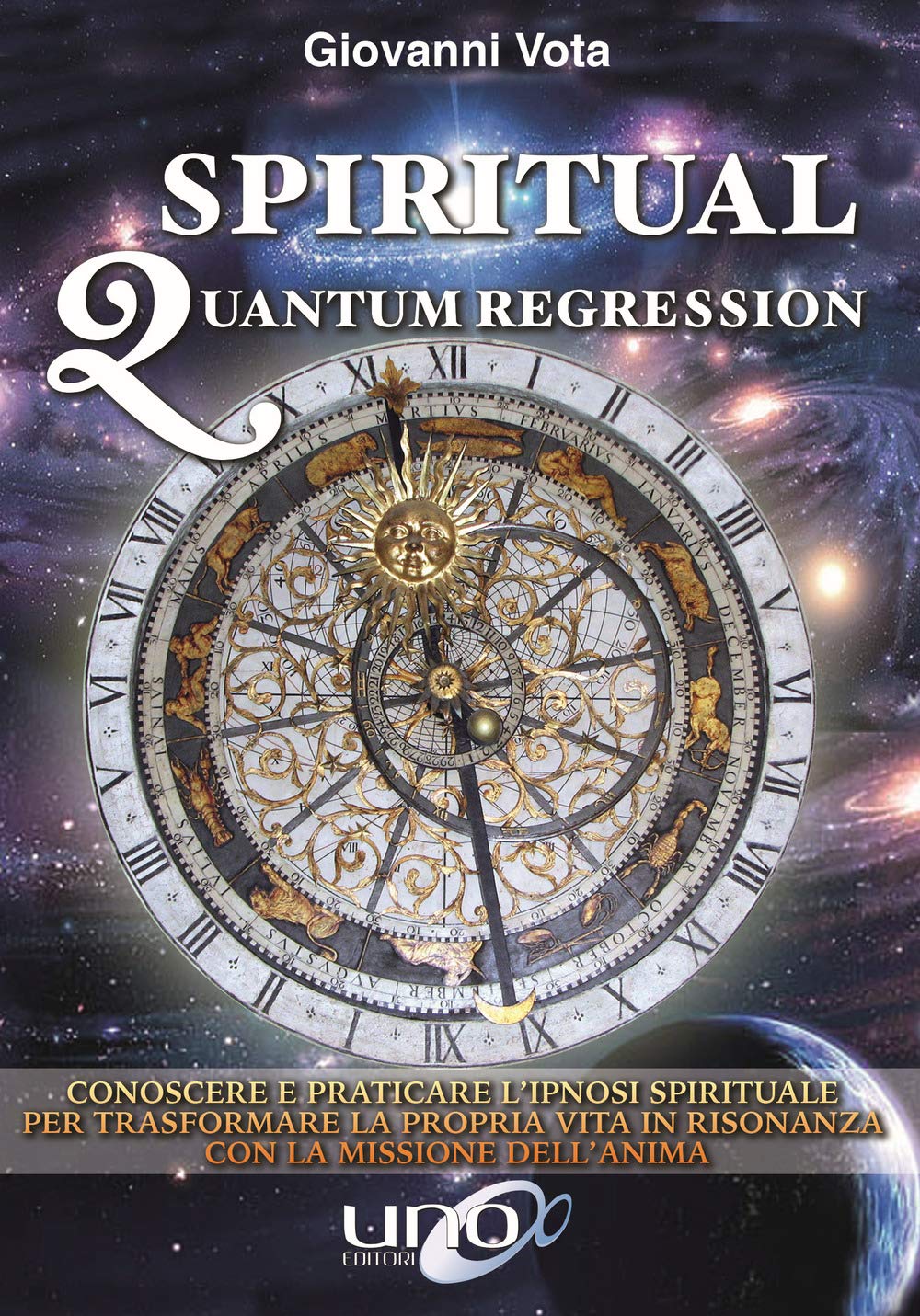 Spiritual quantum regression. Conoscere e praticare l’ipnosi spirituale per trasformare la propria vita in risonanza con la missione dell’anima book