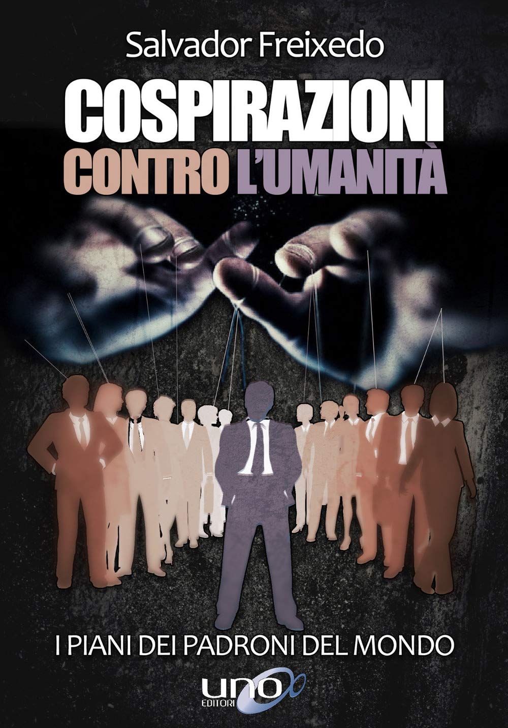 Cospirazioni contro l'umanità. I piani dei padroni del mondo Non-fiction books