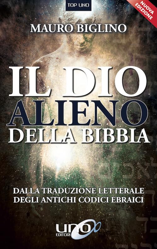 Mauro Biglino - Il Dio Alieno Della Bibbia (1 BOOKS) Religion & Esotericism