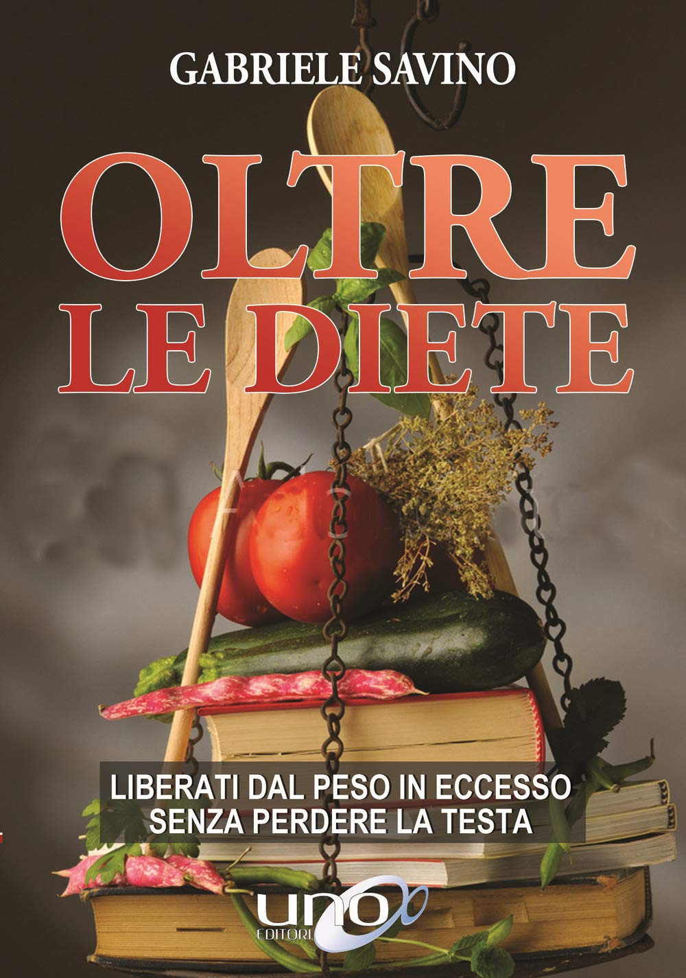 Oltre le diete. Liberati dal peso in eccesso senza perdere la testa book