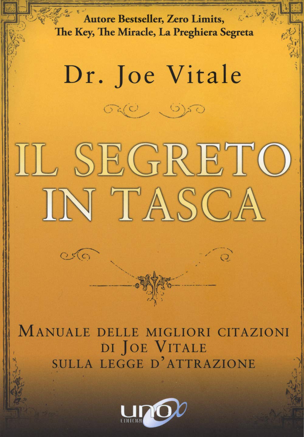 Joe Vitale - Diventa Un Magnete. Manuale Tascabile Per Attrarre L'abbondanza Nella Tua Vita (1 BOOKS) Lifestyle Books