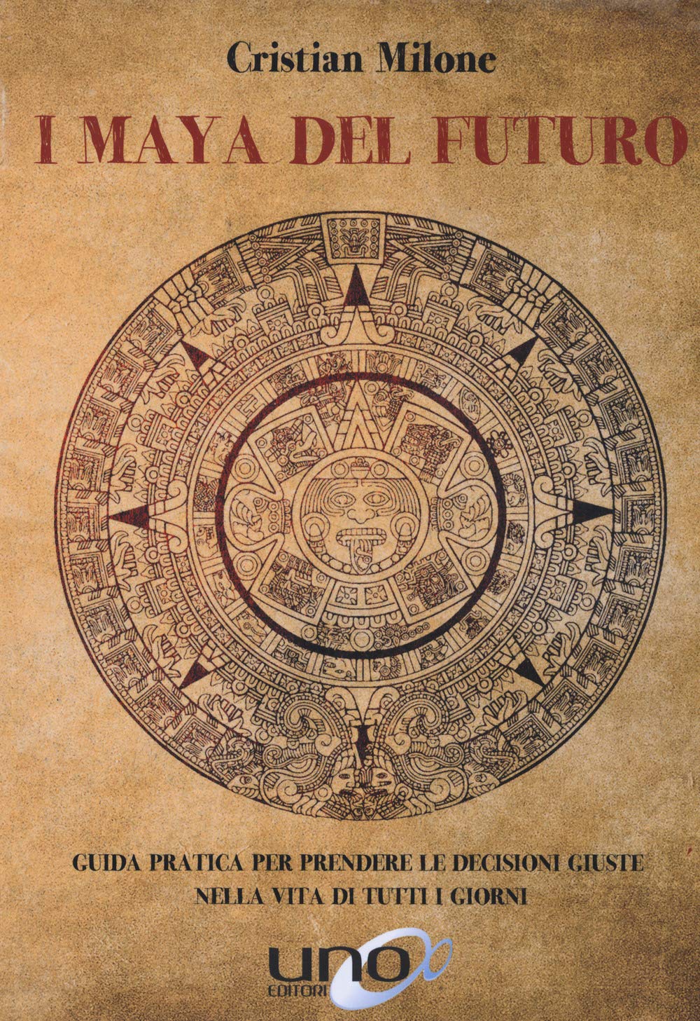I maya del futuro. Guida pratica per prendere le decisioni giuste nella vita di tutti i giorni book