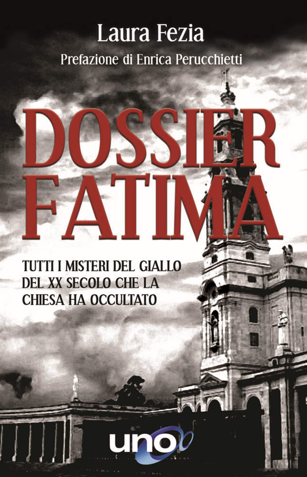 Dossier Fatima. Tutti i misteri del giallo del XX secolo che la Chiesa ha occultato Philosophy