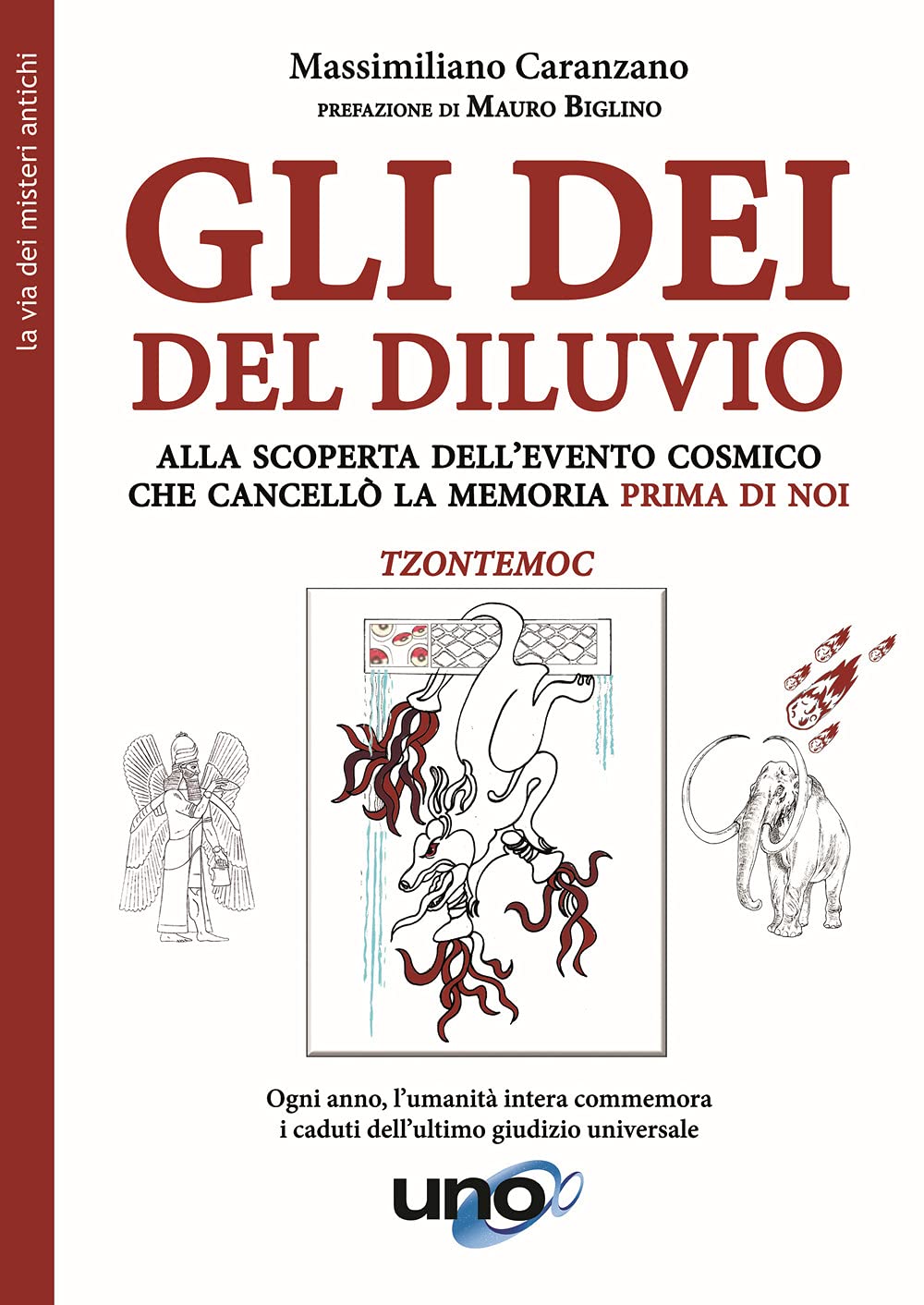 Gli dei del diluvio. Alla scoperta dell'evento cosmico che cancellò la memoria prima di noi book