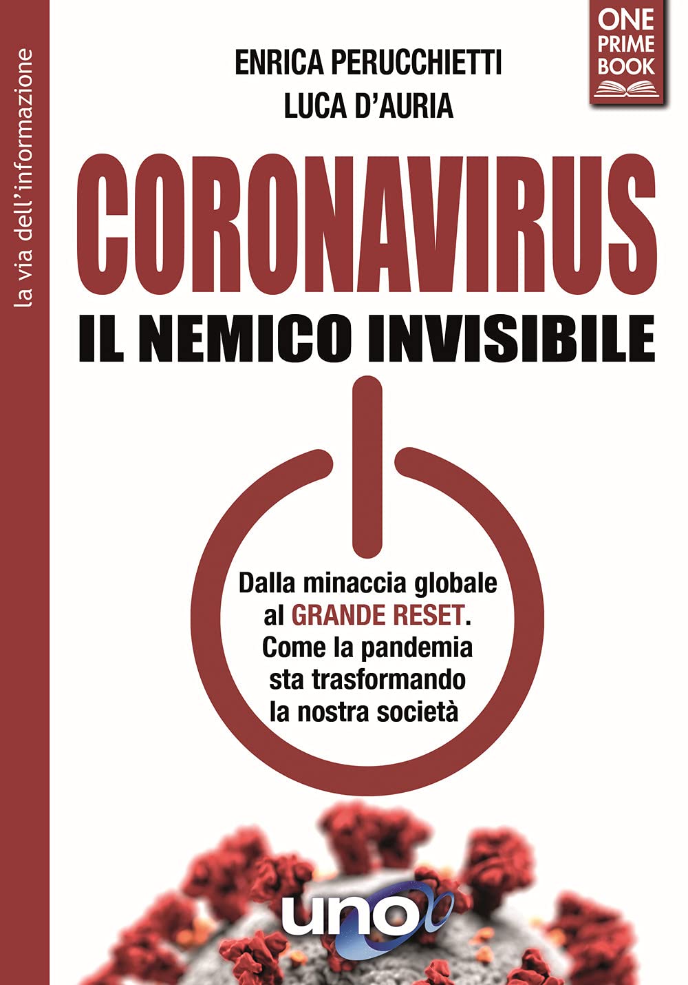 Coronavirus. Il nemico invisibile. Dalla minaccia globale al Grande Reset. Come la pandemia sta trasformando la nostra società book