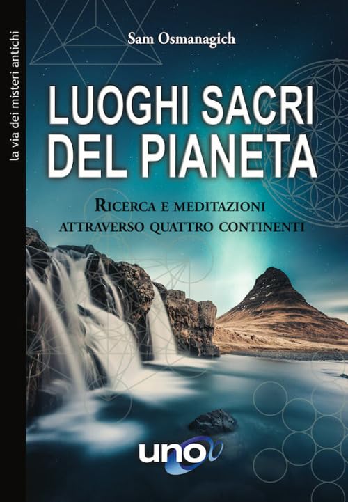 Luoghi sacri del pianeta. Ricerca e meditazioni attraverso quattro continenti book