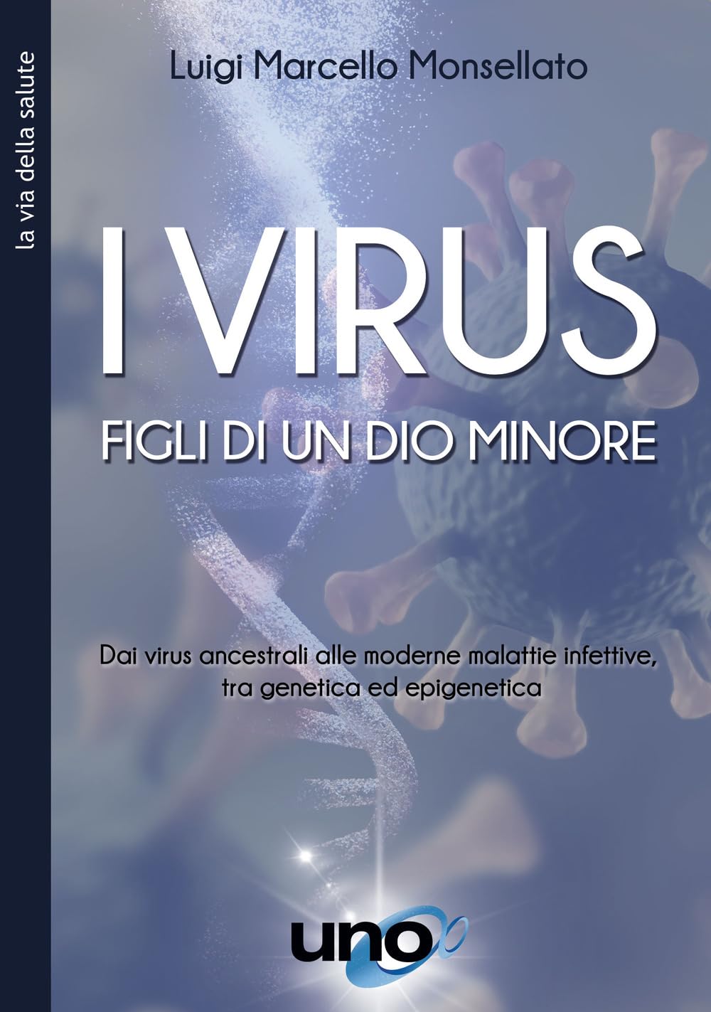 I virus (La via della salute) Medicine