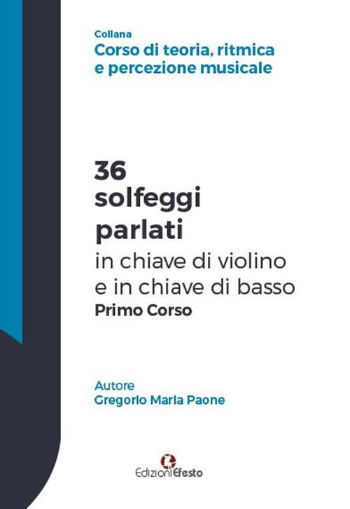 36 solfeggi parlati in chiave di violino e in chiave di basso primo corso book