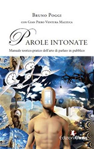 Parole intonate. Manuale teorico-pratico dell'arte di parlare in pubblico Books