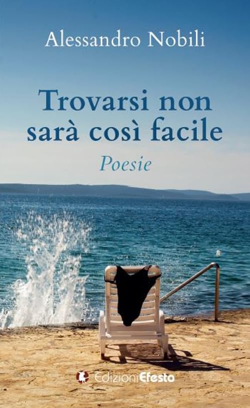 Trovarsi non sarà così facile Poetry