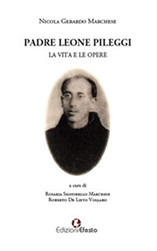 Padre Leone Pileggi. La vita e le opere (De ortibus et occasibus) Politics & Society