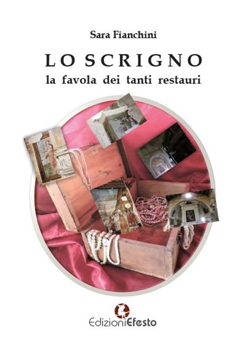 Lo scrigno. La favola dei tanti restauri Architecture